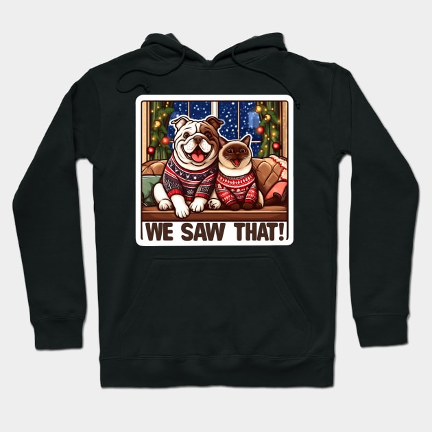 We Saw That meme Bulldog Siamese Cat Home Sweet Home Snowing Christmas Sweater Hoodie by Plushism